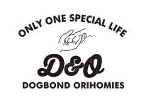 D＆O DOGBOND ＆ ORIHOMIES